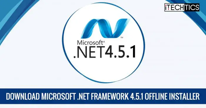 Download Microsoft .NET Framework 4.5.1 Offline Installer 1 Download Microsoft NET Framework 4 5 1 Offline Installer