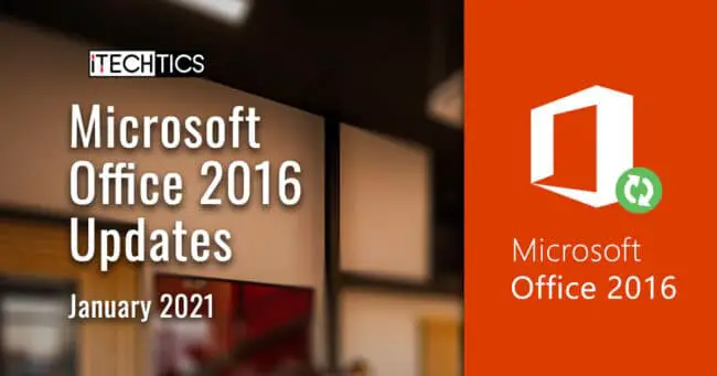 Download and install Microsoft office 2016 update KB4493157 for January 2021 1 Microsoft Office 2016 Updates January 2021